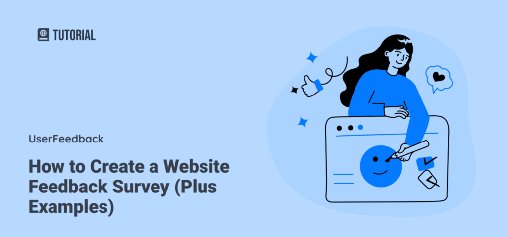 How to Create a Website Feedback Survey (Plus Examples)