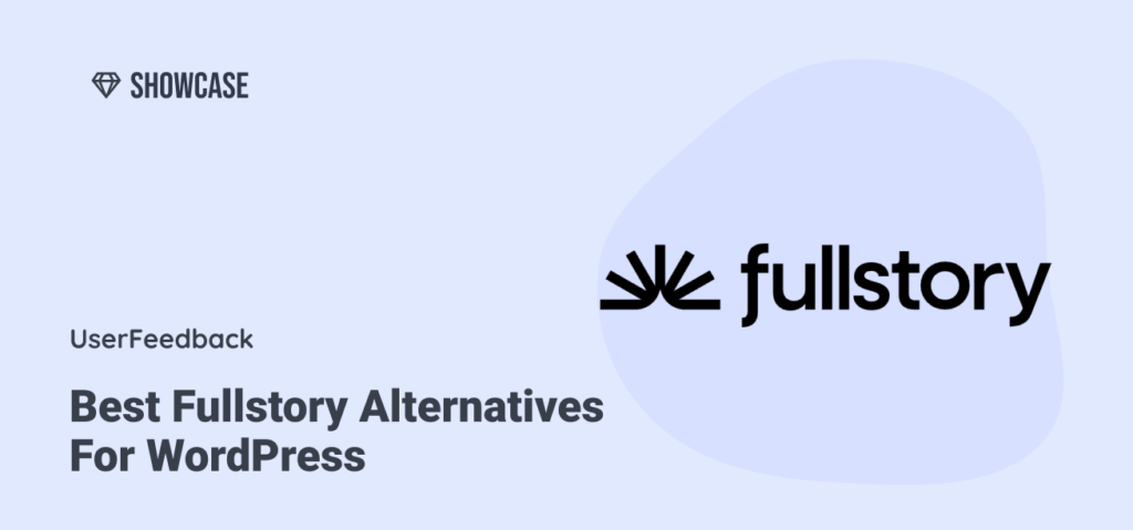 10 Best Fullstory Alternatives For WordPress