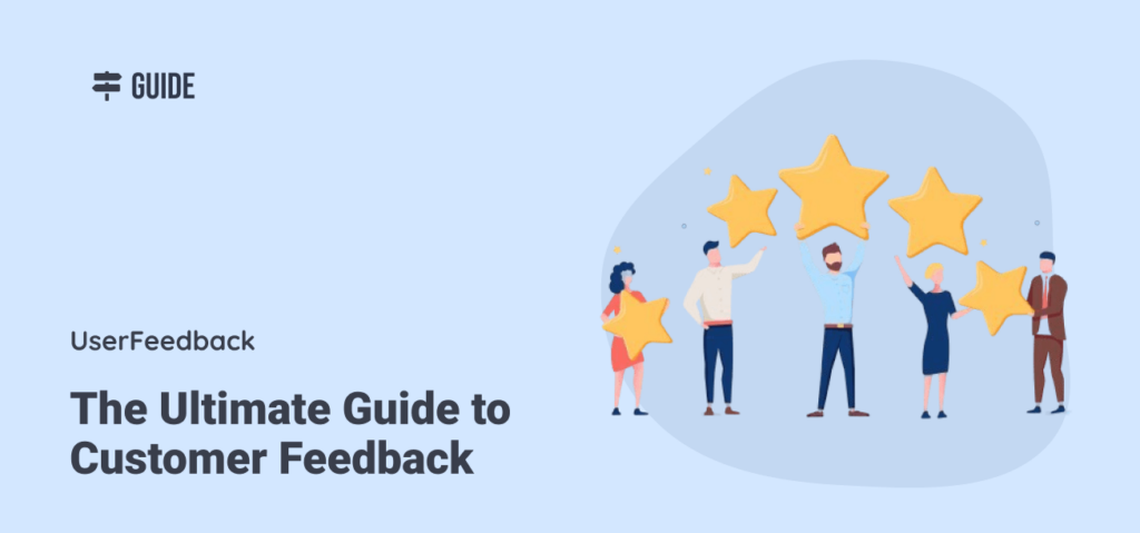 The Ultimate Guide to Customer Feedback