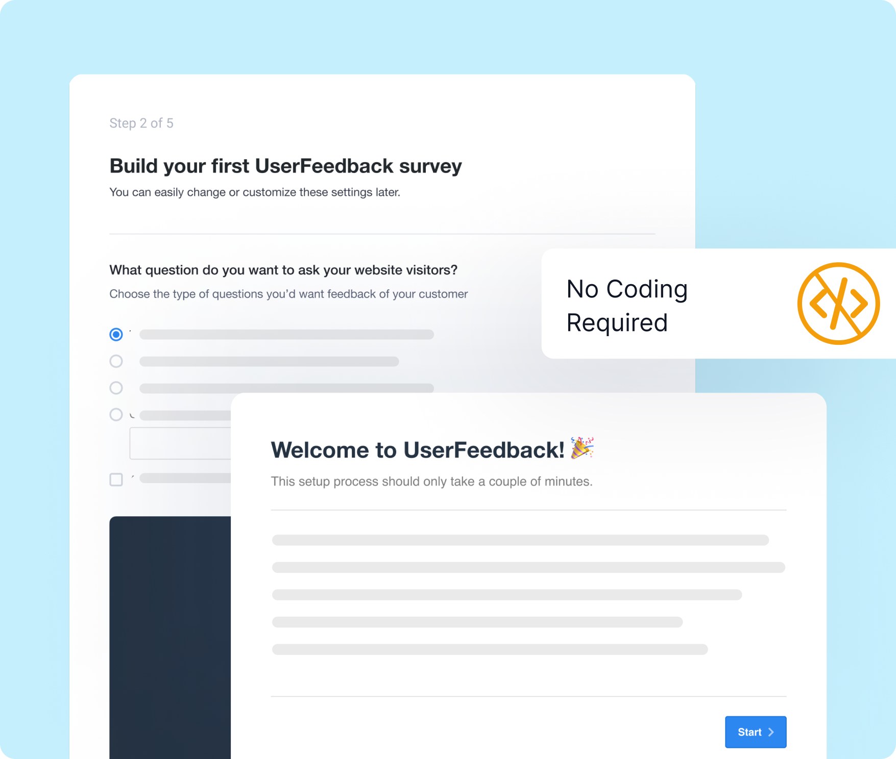 Set up surveys in minutes – no coding needed.