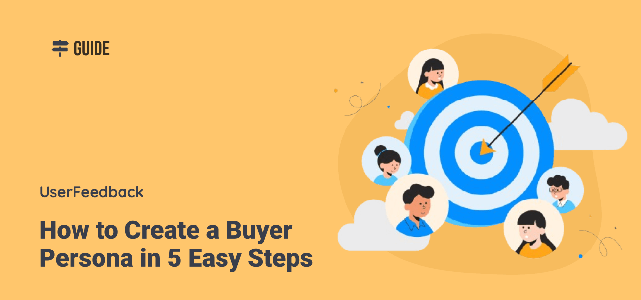 How to Create a Buyer Persona in 5 Easy Steps