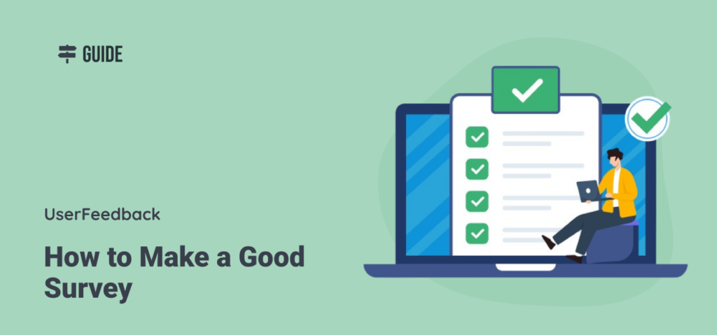 How to Make a Good Survey: 13 Practical Tips