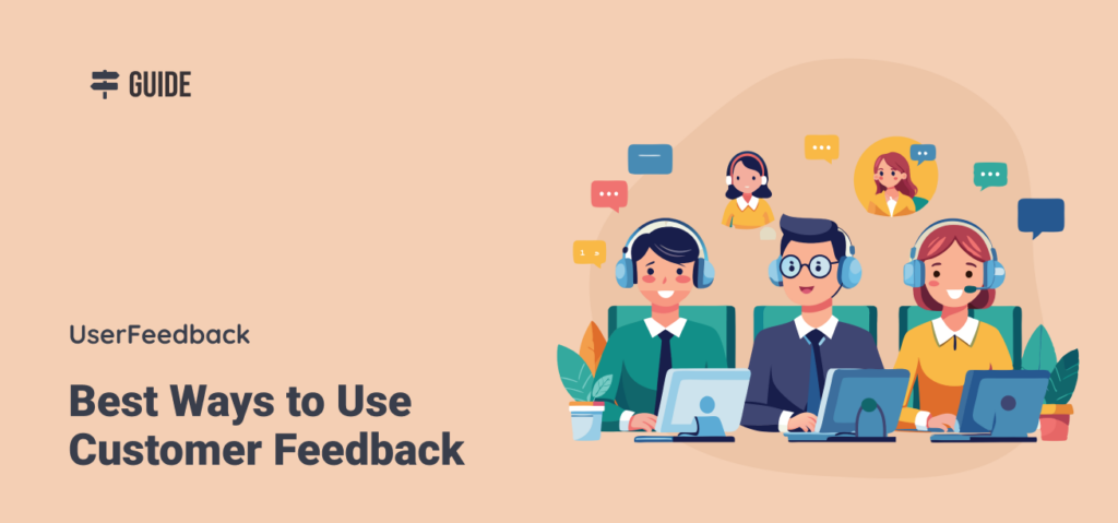 7 Ways to Use Customer Feedback